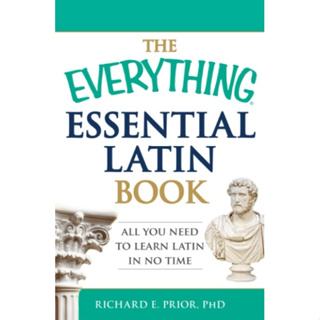 The Everything Essential Latin Book : All You Need to Learn Latin in No Time