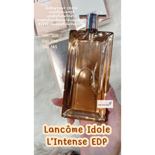 น้ำหอมแบ่งขาย Lancôme Idole L’intense EDP