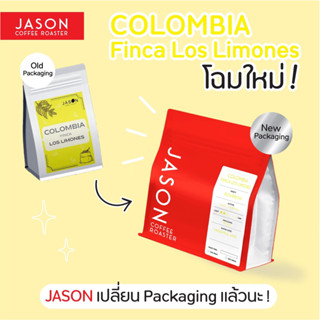 Jason Coffee Roaster เมล็ดกาแฟคั่ว อ่อน "Colombia Finca Los Limones" Coffee Bean Light Roast