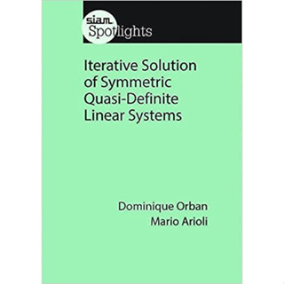 Iterative Solution of Symmetric Quasi-Definite Linear Systems (Paperback) ISBN:9781611974720