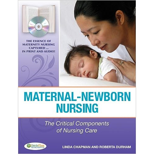 Maternal-Newborn Nursing: The Critical Components of Nursing Care ISBN:9780803617544