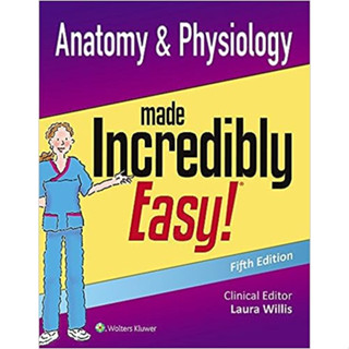 [หนังสือ] Anatomy &amp; Physiology Made Incredibly Easy ตำรา แพทย์ แพทยศาสตร์ หมอ พยาบาล สรีรวิทยา กายวิภาคศาสตร์ medicine