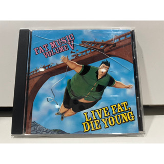 1   CD  MUSIC  ซีดีเพลง  Fat Music Volume V: Live Fat, Die Young      (B8B236)