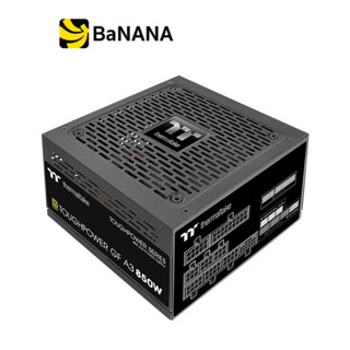 พาวเวอร์ซัพพลาย Thermaltake Power Supply Toughpower GF A3 850Watt 80 Plus Gold - 10 Year by Banana IT