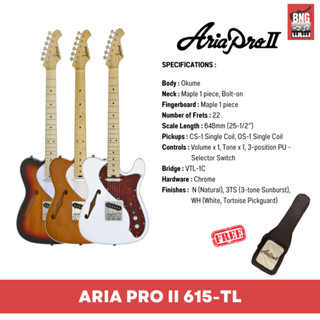 กีตาร์ไฟฟ้า ARIA PRO II 615-TL ทรง TELE ใหม่ล่าสุด  **พร้อมกระเป๋า GIGBAG**