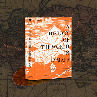 ประวัติศาสตร์โลกจากแผนที่สิบสองฉบับ A History of the World in 12 Maps / เจอร์รี บรอตตัน Gz