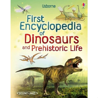 First Encyclopedia of Dinosaurs and Prehistoric Life (Usborne First Encyclopedia)