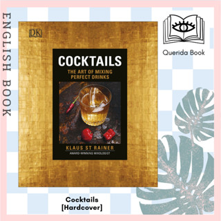 [Querida] หนังสือภาษาอังกฤษ Cocktails : The Art of Mixing Perfect Drinks [Hardcover] by Klaus St. Rainer ค็อกเทล