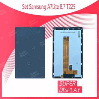 Samsung A7 Lite 8.7 T225 อะไหล่หน้าจอพร้อมทัสกรีน หน้าจอ LCD Display Touch Screen For Super Display