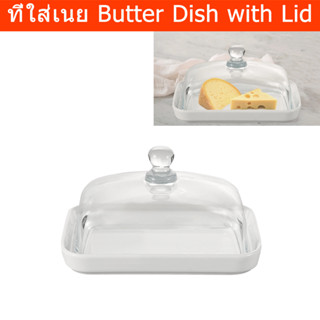 ที่ใส่เนย จานใส่เนย ที่เก็บเนย ถาดใส่เนยพร้อมฝาแก้ว (1ชุด) Butter Dish with Glass Lid Glass Butter Dish with Handled Lid