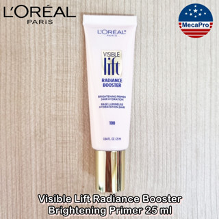 LOréal® Visible Lift Radiance Booster 25 ml ลอรีอัล ไพรเมอร์ บำรุงผิว เพิ่มความกระจ่างใสในทันที ปรับผิวให้เรียบเนียน