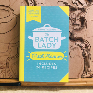 ก064 SAVES TIME MONEY AND FOOD WASTE THE TIMES Suzanne Mulholland The BATCH LADY Meal Planner INCLUDES 26 RECIPES