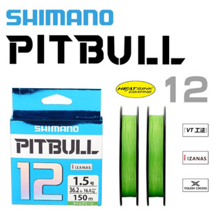 สาย SHIMANO รุ่น PITBULL X12 PE 150M.