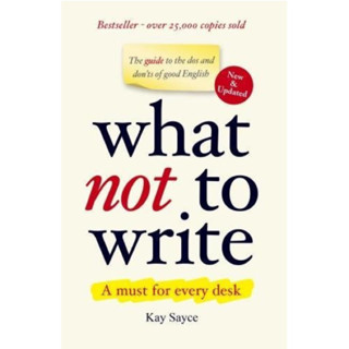 What Not to Write: A Guide to the Dos and Donts of Good English