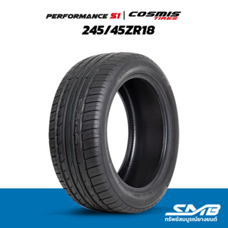 ยางรถยนต์ 245/45R18 COSMIS รุ่น PERFORMANCE S1 ( ราคาต่อ 1 เส้น )