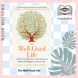 หนังสือ Well-lived Life : A 102-year-old Doctors Six Secrets to Health and Happiness at Every Age by Dr Gladys McGarey