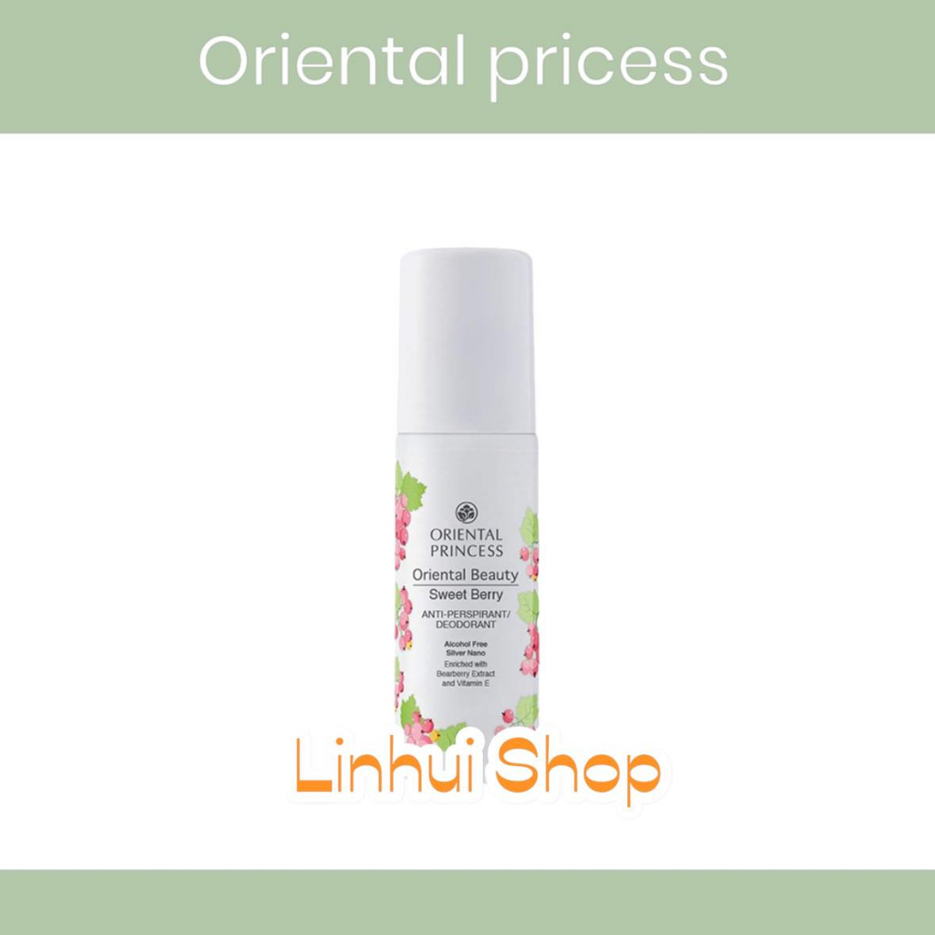 Oriental Princess Beauty Sweet Berry Anti-Perspirant/Deodorant 70 ml. โรลออน rollon sweet berry โอเรียนทอล ออเรนทอล