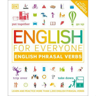 (C221) 9780744027440 ENGLISH FOR EVERYONE: ENGLISH PHRASAL VERBS ผู้แต่ง : DORLING KINDERSLEY