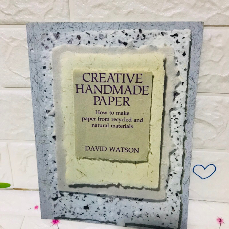 CREATIVE HANDMADE PAPER  How to make paper from recycled and natural materials  ปกอ่อนมือสอง-al3