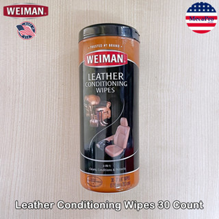 Weiman® Leather Conditioning Wipes 30 Count ผ้าเช็ดทำความสะอาดเครื่องหนัง เบาะหนัง เบาะรถยนต์ รองเท้าหนัง