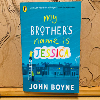 ก094 "A must-read for all ages Irish Independent my BROTHERS name is JESSICA JOHN BOYNE