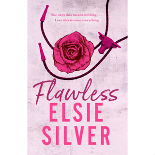 หนังสือภาษาอังกฤษ Flawless: The must-read, small-town romance and TikTok bestseller! (Chestnut Springs) by Elsie Silver