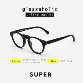 [ลดแรง] กรอบแว่นสายตา SUPER by RETROSUPERFUTURE รุ่น SUPER PALOMA LARGE MATTE BLACK RX ทรงกลม รุ่นฮิต