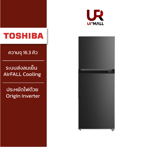 TOSHIBA ตู้เย็น 2 ประตู GR-RT624WE-PMT(06) ความจุ 16.3 คิว