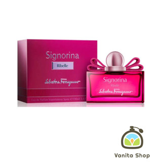 ￼น้ำหอมแท้ SALVATORE FERRAGAMO Signorina Ribelle EDP. 100ml.