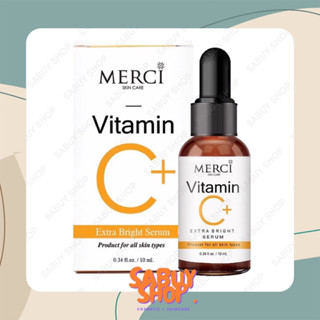 (10ml.x1ชิ้น) Merci Vitamin C Extra Bright Serum เมอร์ซี่ วิตามินซี เอ็กซ์ตร้า ไบร์ท เซรั่ม