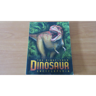 The Kingfisher Dinosaur Encyclopedia: One Encyclopedia