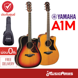 Yamaha A1M Electric Acoustic Guitar กีตาร์โปร่งไฟฟ้ายามาฮ่ารุ่น A1M