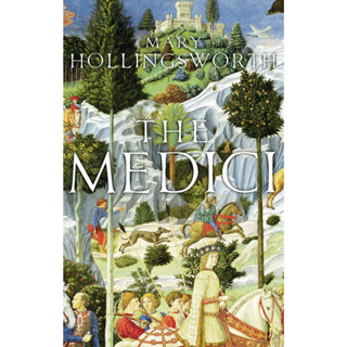 The Medici Mary Hollingsworth Paperback This forensic study of the Renaissance