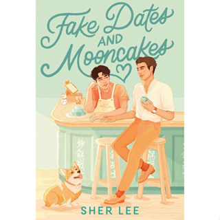 หนังสือภาษาอังกฤษ Fake Dates and Mooncakes by Sher Lee