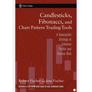 Wiley CANDLESTICKS, FIBONACCI, AND CHART PATTERN TRADING TOOLS Robert Fischer (English/EbookPDF) หนังสือภาษา