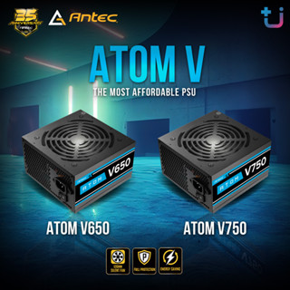 POWER SUPPLY (อุปกรณ์จ่ายไฟ) ANTEC ATOM V650 - 650W , V750 - 750W รับประกัน 2 - Y