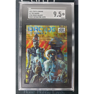 การ์ด 2021 Topps Chrome Star Wars Galaxy "The Droids" Wave refractor /99 SGC 9.5