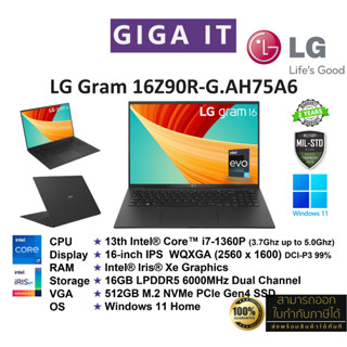 LG Gram 16Z90R-G.AH75A6 16” Ultra-Lightweight and Slim Laptop / Intel Core i7-1360P /16GB / 512GB SSD /Win11 ประกัน 2 ปี