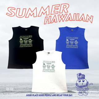 🔘So on_Sleeveless เสื้อยืดแขนกุด รุ่น Summer Hawaiian (ใส่โค้ด WYLUNJ ลดทันที 45.- )