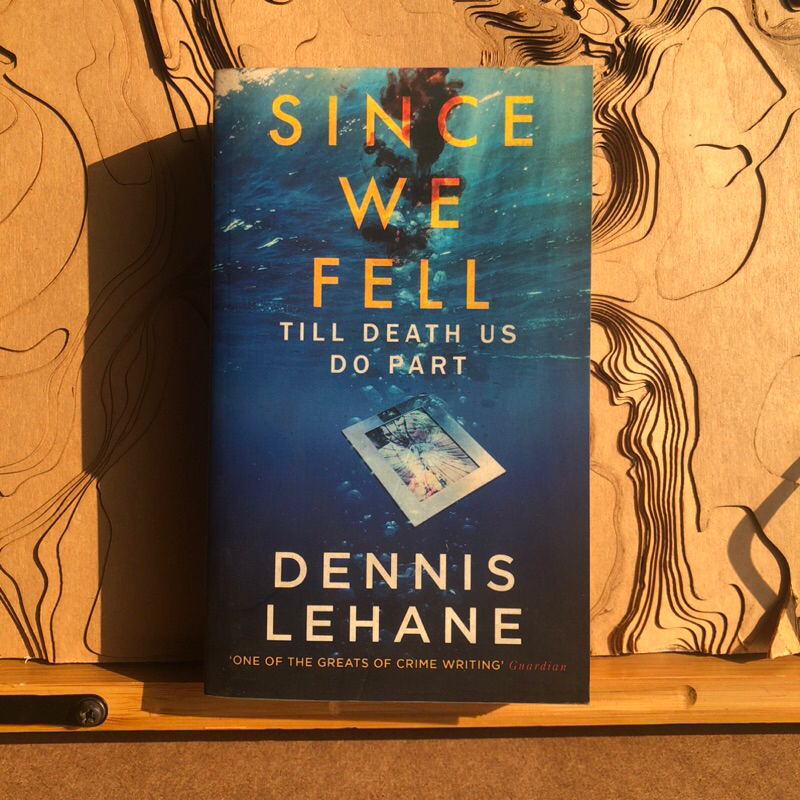ข379 SINCE WE FELL TILL DEATH US DO PART DENNIS LEHANE ONE OF THE GREATS OF CRIME WRITING' Gordian
