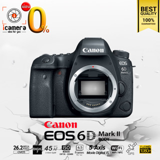 ผ่อน 0%** Canon Camera EOS 6D Mark 2 Body - รับประกันร้าน icamera 1ปี