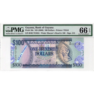 ธนบัตรกายอานา 100 Dollars ปี 2006 เกรด PMG 66 EPQ Gem Uncirculated