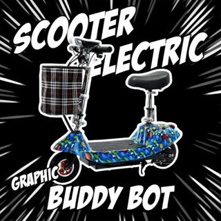 สกู๊ตเตอร์ไฟฟ้าลายกราฟิก Scooter Electric graphic buddy bot