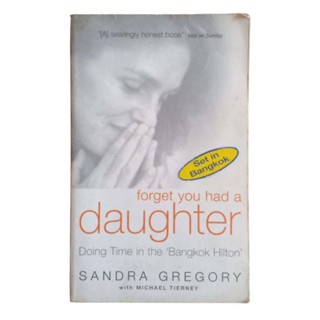 หนังสือภาษาอังกฤษ Forget You Had a Daughter / Sandra Gregory, Michael Tierney