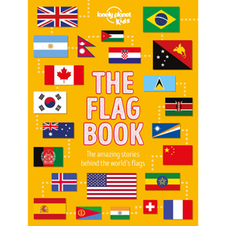 Lonely Planet Kids The Flag Book Hardback The Fact Book English