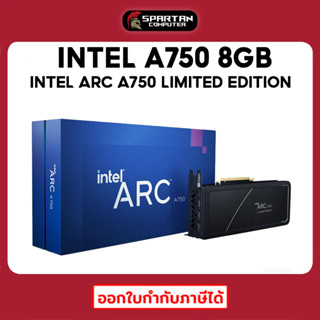 INTEL ARC A750 LIMITED EDITION 8GB GDDR6 การ์ดจอ VGA Geforce  สินค้าใหม่มือ 1 ประกันศูนย์ไทย 3 ปี