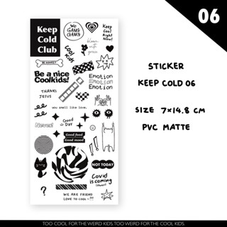 Keep Cold Club Sticker No.06 | สติ๊กเกอร์ขาว-ดำ ไซส์ 7x14.8cm