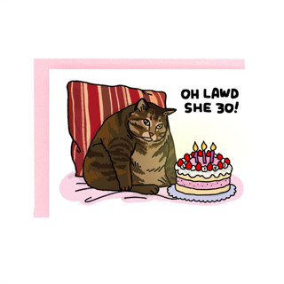 การ์ดวันเกิดน่ารัก อายุ 30 การ์ดวันเกิดพร้อมซอง ลายแมว Oh Lawd She 30 แบรนด์ Chonky Goods funny birthday card