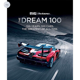 THE DREAM 100 FROM EVO AND OCTANE : 100 YEARS. 100 CARS. THE GREATEST OF ALL TIME