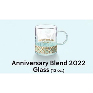 Anniversary Blend 2022 Glass 12oz Siren Starbucks Thailand